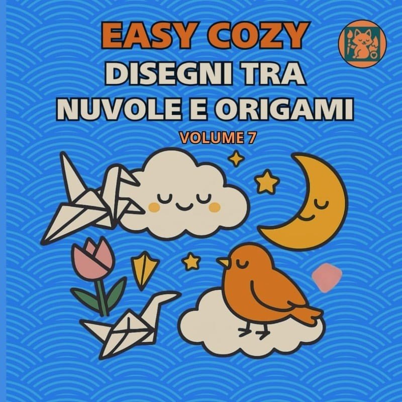 Copertina del libro da colorare Easy Cozy - Disegni tra Nuvole e Origami - Volume 7