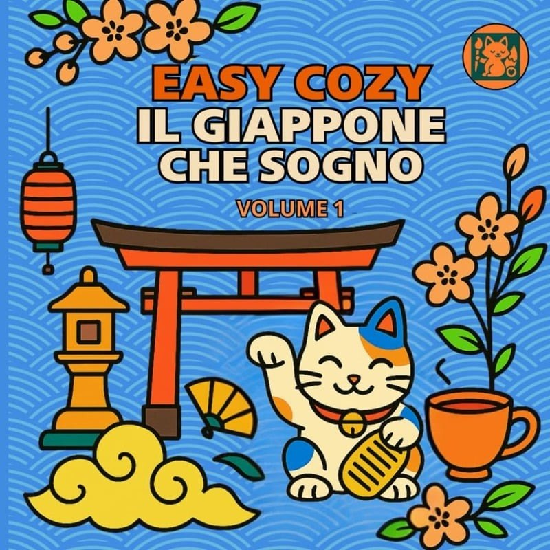 Copertina del libro da colorare Easy Cozy - Il Giappone che Sogno - Volume 1