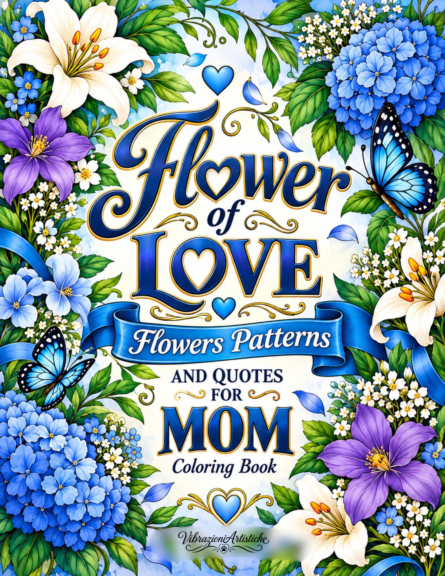 Copertina del libro da colorare Flower of Love - Flowers Patterns and Quotes for Mom